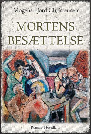 Mortens Besættelse - Mogens Fjord Christensen - Bog