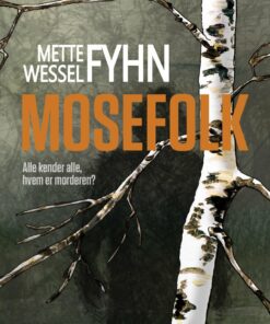 Mosefolk - Mette Wessel Fyhn - Bog