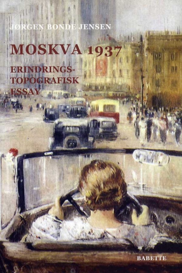 Moskva 1937 - Jørgen Bonde Jensen - Bog
