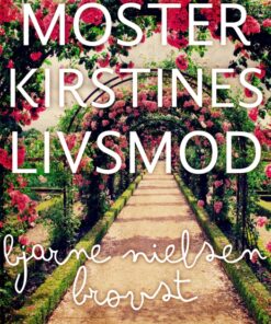 Moster Kirstines livsmod (E-bog)