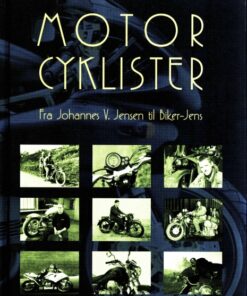 Motorcyklister - fra Johannes V. Jensen til Biker-Jens (E-bog)