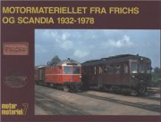 Motormaterielet Fra Frichs Og Scandia 1932-1978 - Peter Christensen - Bog