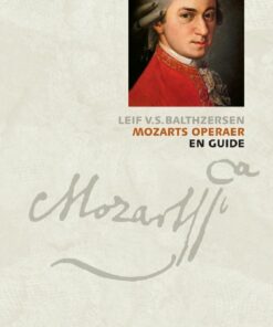 Mozarts Operaer - Leif V.s. Balthzersen - Bog