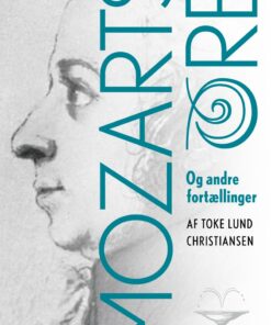 Mozarts øre - Toke Lund Christiansen - Bog
