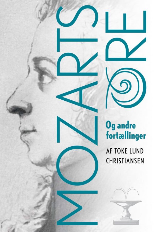 Mozarts øre - Toke Lund Christiansen - Bog