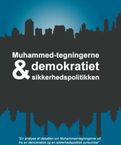 Muhammed-tegningerne, Demokratiet Og Sikkerhedspolitikken - Jørgen Christensen - Bog