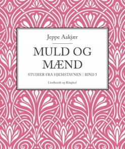 Muld Og Mænd - Jeppe Aakjær - Bog