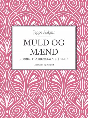 Muld Og Mænd - Jeppe Aakjær - Bog