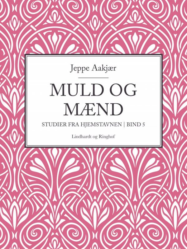 Muld Og Mænd - Jeppe Aakjær - Bog