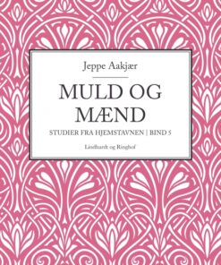 Muld og mænd. Studier fra hjemstavnen. Bind 5 (E-bog)