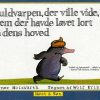 Muldvarpen, Der Ville Vide, Hvem Der Havde Lavet Lort På Dens Hoved (papudgave) - Werner Holzwarth - Bog