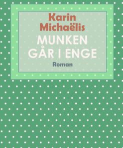 Munken Går I Enge - Karin MichaÃ«lis - Bog