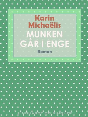 Munken Går I Enge - Karin MichaÃ«lis - Bog