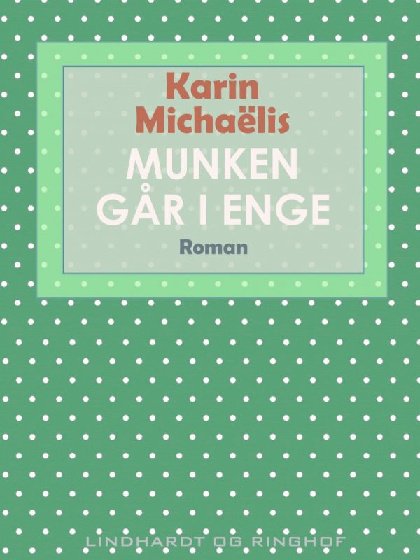 Munken Går I Enge - Karin MichaÃ«lis - Bog