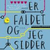Muren Er Faldet Og Jeg Sidder Fast - Holly-jane Rahlens - Bog