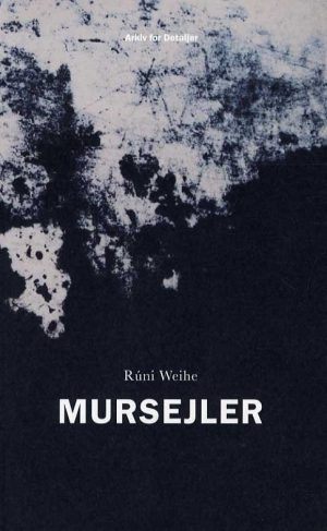 Mursejler - RÃºni Weihe - Bog