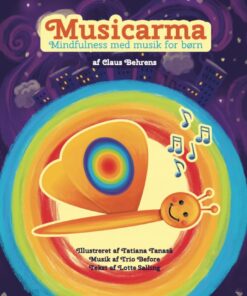 Musicarma - Mindfulness Med Musik For Børn - Claus Behrens - Bog