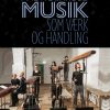 Musik Som Værk Og Handling - Anette Vandsø - Bog