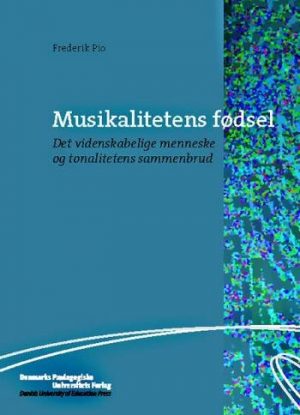 Musikalitetens Fødsel - Frederi Pio - Bog