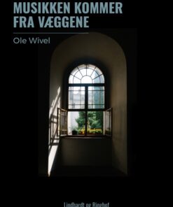 Musikken kommer fra væggene (E-bog)