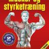 Muskel- og styrketræning, rev. udg. (Bog)
