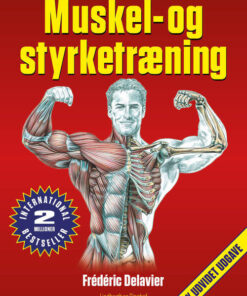 Muskel- og styrketræning, rev. udg. (Bog)