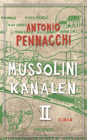 Mussolini-kanalen 2 - Antonio Pennacchi - Bog