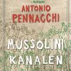 Mussolini-kanalen - Antonio Pennacchi - Bog