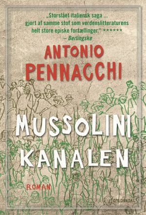 Mussolini-kanalen - Antonio Pennacchi - Bog