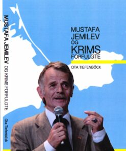 Mustafa Jemilev Og Krims Forfulgte - Ota Tiefenböck - Bog