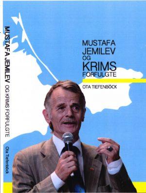 Mustafa Jemilev Og Krims Forfulgte - Ota Tiefenböck - Bog