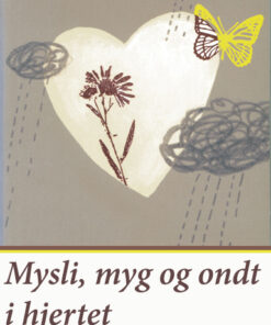 Mysli, myg og ondt i hjertet (E-bog)