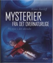 Mysterier Fra Det Overnaturlige - Klaus Aarsleff - Bog