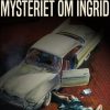 Mysteriet om Ingrid (E-bog)