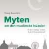 Myten Om Den Muslimske Invasion - Doug Sanders - Bog