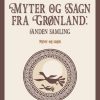 Myter Og Sagn Fra Grønland: Anden Samling - Knud Rasmussen - Bog