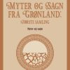 Myter Og Sagn Fra Grønland: Første Samling - Knud Rasmussen - Bog