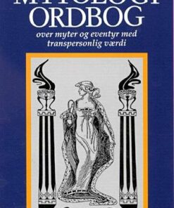 Mytologiordbog Over Myter Og Eventyr Med Transpersonlig Værdi - Sven Damsholt - Bog