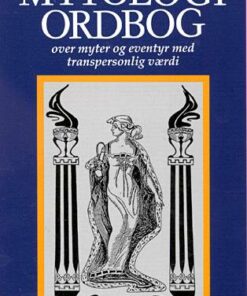 Mytologiordbog over myter og eventyr med transpersonlig værdi (Bog)