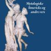 Mytologiske Limericks Og Andre Vers - Mogens Herman Hansen - Bog