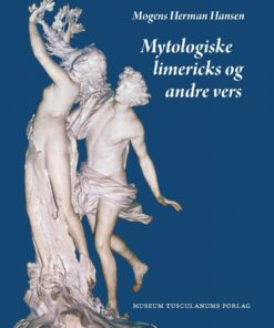 Mytologiske Limericks Og Andre Vers - Mogens Herman Hansen - Bog