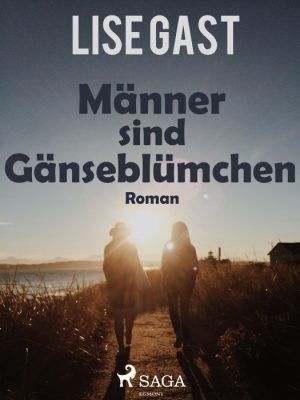 Männer sind Gänseblümchen (E-bog)