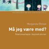 Må Jeg Være Med? - Margareta öhman - Bog