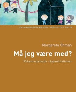 Må Jeg Være Med? - Margareta öhman - Bog