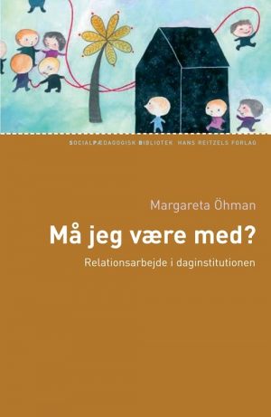 Må Jeg Være Med? - Margareta öhman - Bog