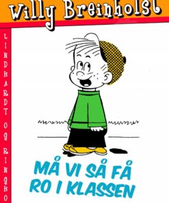Må Vi Så Få Ro I Klassen - Willy Breinholst - Bog