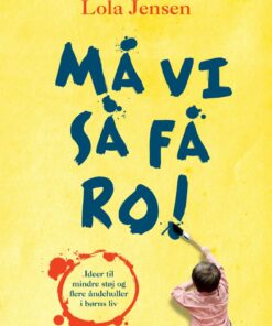 Må Vi Så Få Ro! - Lola Jensen - Bog