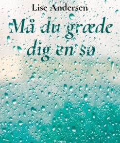 Må du græde dig en sø (Bog)