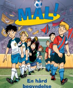 Mål! 13: En hård begyndelse (E-bog)