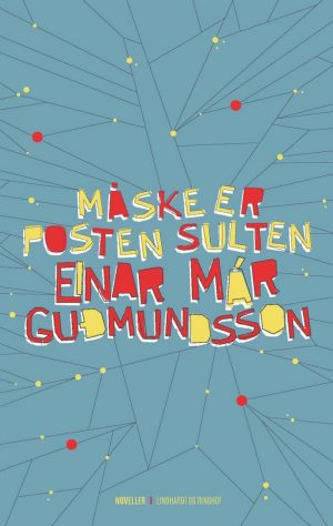 Måske Er Posten Sulten - Einar Már Gudmundsson - Bog